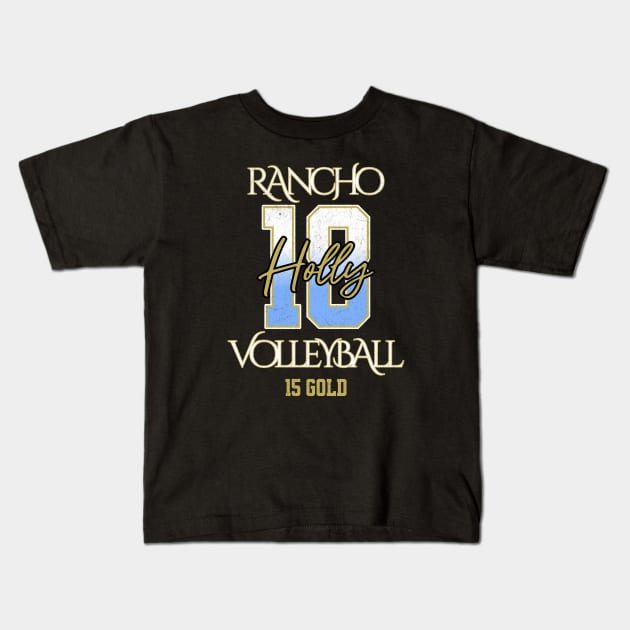 Holly #18 Rancho VB (15 Gold) - Black Kids T-Shirt by Rancho Family Merch